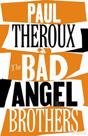 The Bad Angel Brothers - Paul Theroux [KSIĄŻKA]