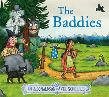 The Baddies: a wickedly funny picture book from the creators of The Gruffalo - Julia Donaldson [KSIĄŻKA]