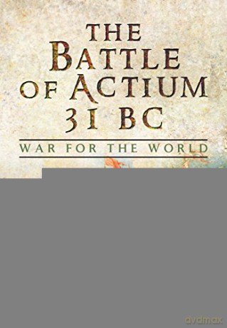 The Battle of Actium 31 B.C.: War for the World - Lee Fratantuono [KSIĄŻKA]