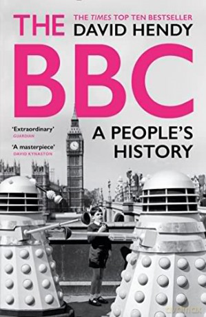 The BBC: A People's History - David Hendy [KSIĄŻKA]