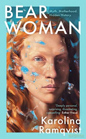 The Bear Woman: The brand-new memoir from one of Sweden's bestselling authors - Karolina Ramqvist [KSIĄŻKA]