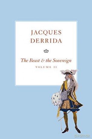 The Beast and the Sovereign, Volume II (The Seminars of Jacques Derrida) - Jacques Derrida [KSIĄŻKA]