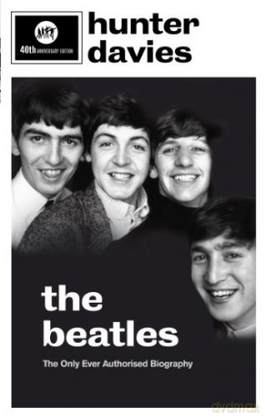 The Beatles: The Authorised Biography - Hunter Davies [KSIĄŻKA]