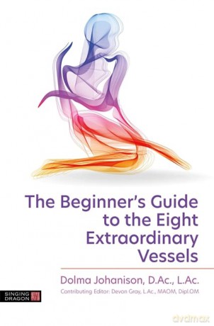 The Beginner's Guide to the Eight Extraordinary Vessels - Johanison [KSIĄŻKA]