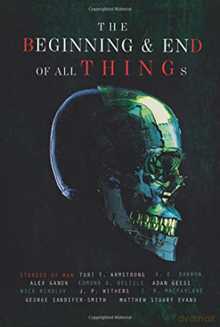 The Beginning and End of All Things: Stories of Man - Tessa Barron [KSIĄŻKA]