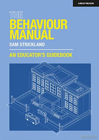 The Behaviour Manual: An Educator's Guidebook - Sam Strickland [KSIĄŻKA]