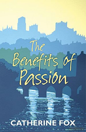 The Benefits of Passion - Catherine Fox [KSIĄŻKA]