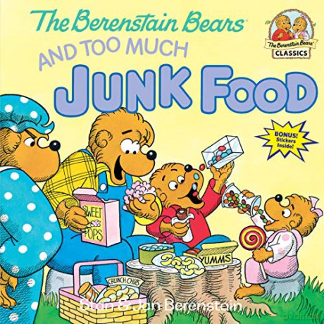 The Berenstain Bears and Too Much Junk Food: 0000 (First Time Books(R)) - Stan Berenstain [KSIĄŻKA]