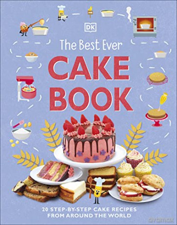 The Best Ever Cake Book: 20 Step-by-Step Cake Recipes from Around the World (DK's Best Ever Cook Books) [KSIĄŻKA]