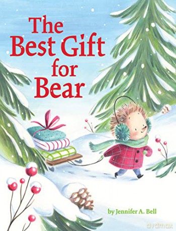 The Best Gift for Bear - Jennifer A. Bell [KSIĄŻKA]