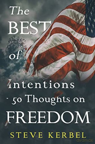 The Best of Intentions - 50 Thoughts on Freedom - Steve Kerbel [KSIĄŻKA]