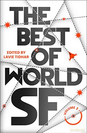 The Best of World SF: 2 - Lavie Tidhar [KSIĄŻKA]