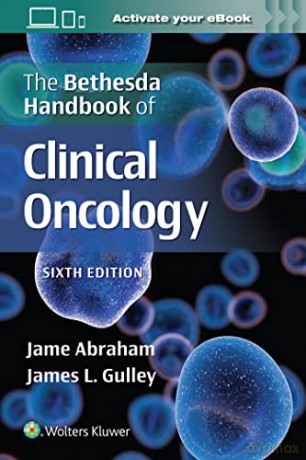 The Bethesda Handbook of Clinical Oncology - Jame Abraham [KSIĄŻKA]