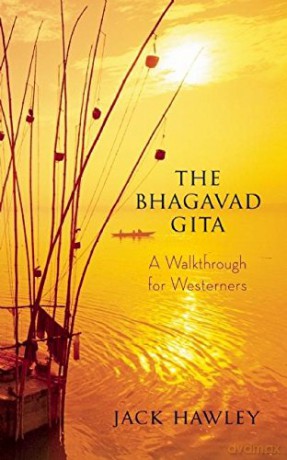 The Bhagavad Gita: A Walkthrough for Westerners - Jack Hawley [KSIĄŻKA]