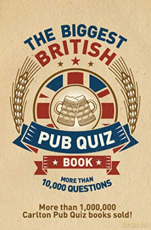 The Biggest British Pub Quiz Book: Over 10,000 questions (The Pub Quiz Book series) - Carlton Books [KSIĄŻKA]