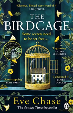 The Birdcage: The spellbinding new mystery from the author of Sunday Times bestseller and Richard and Judy pick The Glass House - Eve Chase [KSIĄŻKA]