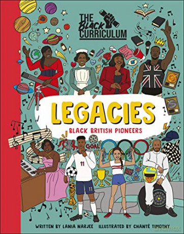 The Black Curriculum Legacies: Black British Pioneers - Lania Narjee [KSIĄŻKA]