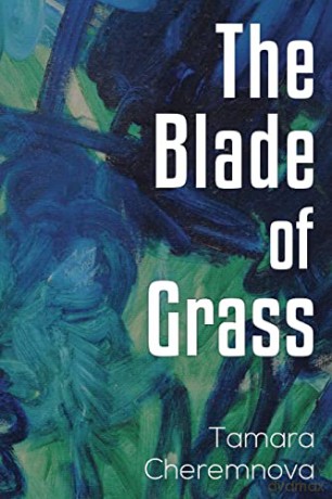 The Blade of Grass - Tamara Cheremnova [KSIĄŻKA]