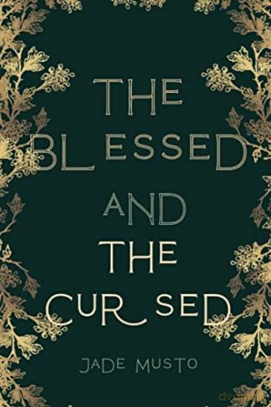 The Blessed and The Cursed (1) (The Balance Cycle) - Jade Musto [KSIĄŻKA]