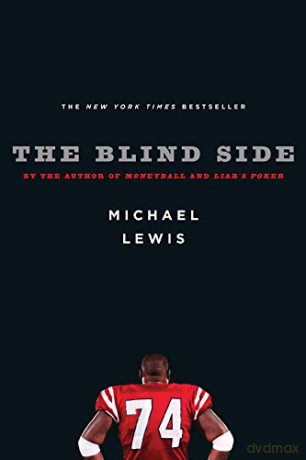 The Blind Side: Evolution of a Game - Michael Lewis [KSIĄŻKA]