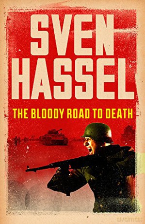 The Bloody Road To Death (Sven Hassel War Classics) - Sven Hassel [KSIĄŻKA]