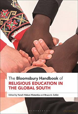 The Bloomsbury Handbook of Religious Education in the Global South (Bloomsbury Handbooks) - Yonah Hisbon Matemba [KSIĄŻKA]