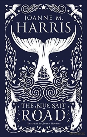 The Blue Salt Road: A modern fairytale novella from the Sunday Times top-ten bestselling author - Joanne Harris [KSIĄŻKA]