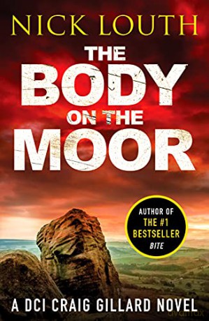 The Body on the Moor: 8 (DCI Craig Gillard Crime Thrillers) - Nick Louth [KSIĄŻKA]