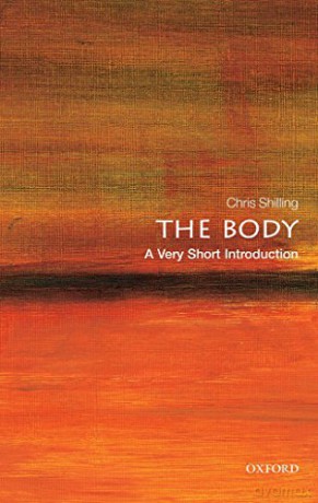 The Body: A Very Short Introduction (Very Short Introductions) - Chris Shilling [KSIĄŻKA]