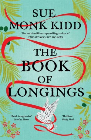 The Book of Longings: From the author of the international bestseller THE SECRET LIFE OF BEES - Monk Kidd [KSIĄŻKA]