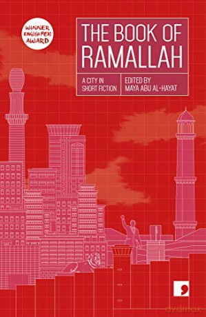 The Book of Ramallah (Reading the City): A City in Short Fiction - Mahmoud Shukair [KSIĄŻKA]