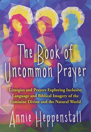 The Book of Uncommon Prayer - Annie Heppenstall [KSIĄŻKA]