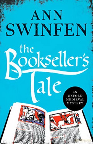 The Bookseller's Tale: A totally gripping historical crime thriller: 1 (Oxford Medieval Mysteries) - Ann Swinfen [KSIĄŻKA]