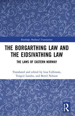 The Borgarthing Law and the Eidsivathing Law: The Laws of Eastern Norway (Routledge Medieval Translations) - Torgeir Landro [KSIĄŻKA]