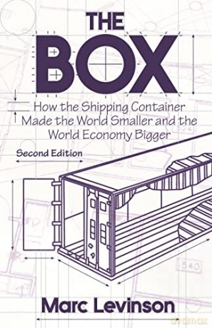 The Box: How the Shipping Container Made the World Smaller and the World Economy Bigger, Second Edition with a new chapter by the author - Marc Levinson [KSIĄŻKA]