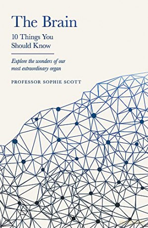 The Brain: 10 Things You Should Know - Professor Sophie Scott [KSIĄŻKA]