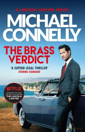 The Brass Verdict: Inspiration for the Hottest New Netflix Series, The Lincoln Lawyer (Mickey Haller Series) - Michael Connelly [KSIĄŻKA]