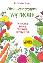 Dieta oczyszczająca wątrobę. Pokochaj swoją wątrobę i żyj dłużej - Sandra Cabot [KSIĄŻKA]
