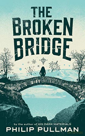 The Broken Bridge - Philip Pullman [KSIĄŻKA]