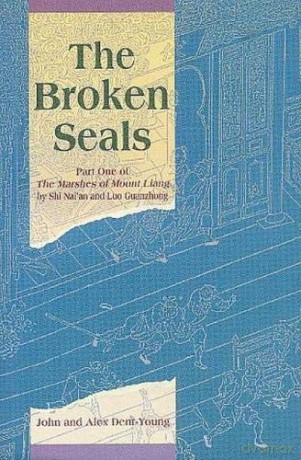 The Broken Seals: Part One of the Marshes of Mount Liang: Part One of The Marshes of Mount Liang: 0001 - Shi Nai'an [KSIĄŻKA]