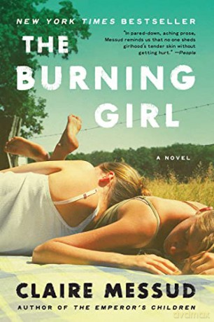 The Burning Girl: A Novel - Claire Messud [KSIĄŻKA]
