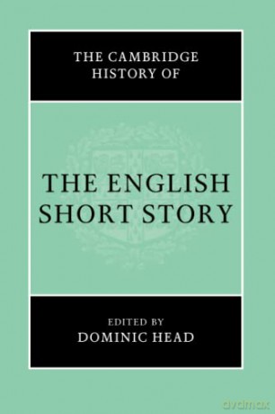 The Cambridge History of the English Short Story - Dominic Head [KSIĄŻKA]