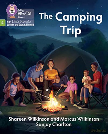 The Camping Trip: Phase 4 Set 2 Stretch and challenge (Big Cat Phonics for Little Wandle Letters and Sounds Revised) - Shareen Wilkinson [KSIĄŻKA]