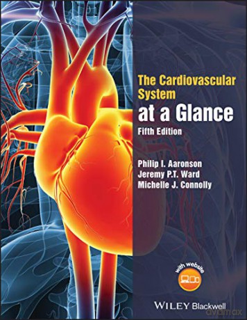 The Cardiovascular System at a Glance, 5th Edition: Includes Website - Philip I. Aaronson [KSIĄŻKA]