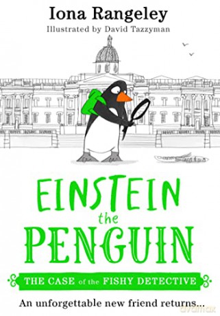 The Case of the Fishy Detective: The brilliant new illustrated children's book from the heart-warming and funny series Einstein the Penguin - 'a delight' SUNDAY TIMES: Book 2 - Iona Rangeley [KSIĄŻKA]