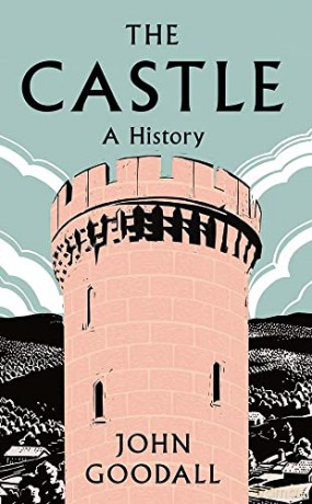 The Castle: A History - John Goodall [KSIĄŻKA]