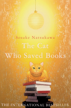 The Cat Who Saved Books - Sosuke Natsukawa [KSIĄŻKA]