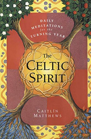 The Celtic Spirit: Daily Meditations for the Turning Year - Caitlin Matthews [KSIĄŻKA]