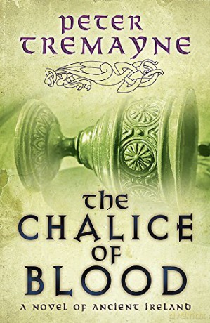The Chalice of Blood (Sister Fidelma Mysteries Book 21): A chilling medieval mystery set in 7th century Ireland - Peter Tremayne [KSIĄŻKA]
