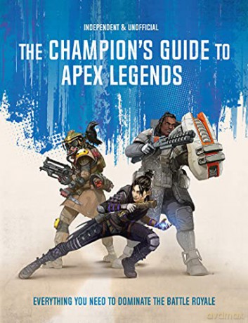 The Champion's Guide to Apex Legends: Everything you need to dominate the battle royale - Dom Peppiatt [KSIĄŻKA]